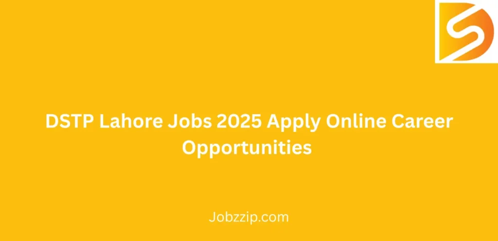 DSTP Lahore Jobs 2025 Apply Online Career Opportunities