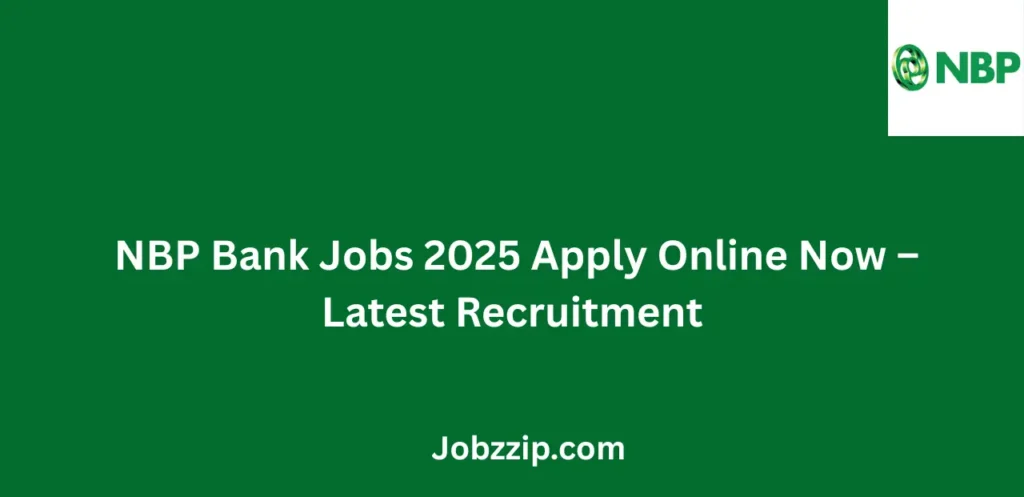 NBP Bank Jobs 2025 Apply Online Now Latest Recruitment
