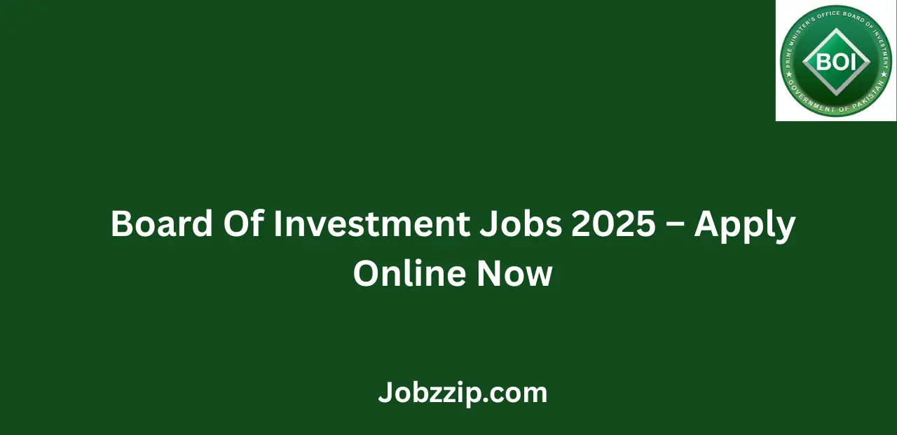 Board Of Investment Jobs 2025 Apply Online Now
