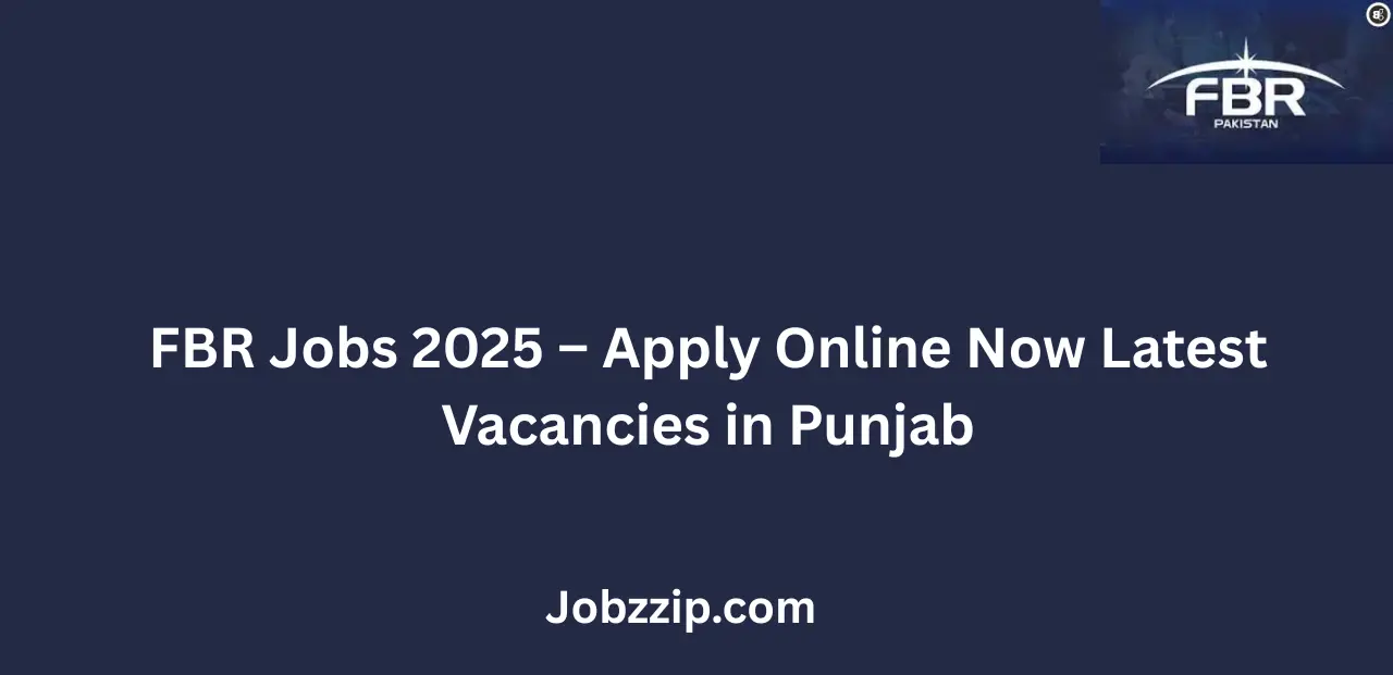 FBR Jobs 2025 Apply Online Now Latest Vacancies in Punjab