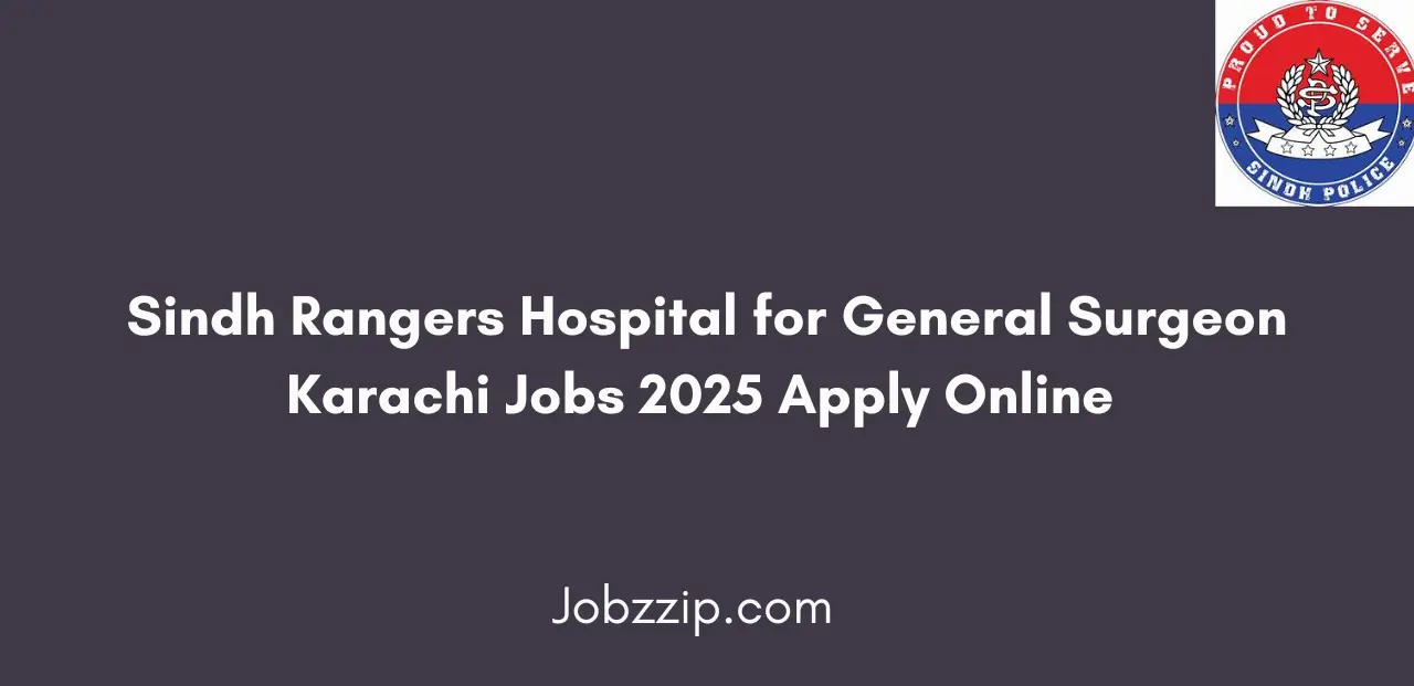 Sindh Rangers Hospital for General Surgeon Karachi Jobs 2025 Apply Online