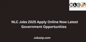 NLC Jobs 2025 Apply Online Now Latest Government Opportunities